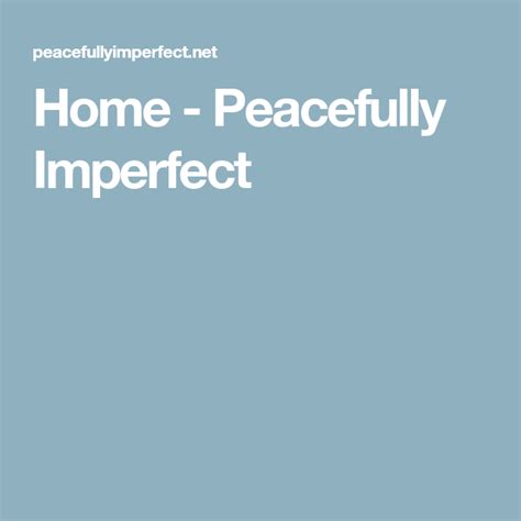 Home Peacefully Imperfect Im Not Perfect Peace Women Encouragement
