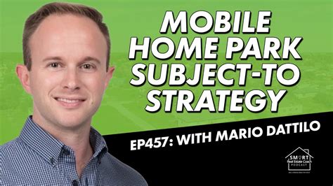Mobile Home Park Subject-to Strategy with Mario Dattilo - YouTube
