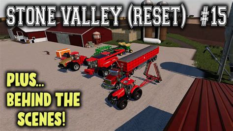 Stone Valley Reset 15 Behind The Scenes Farming Simulator 19