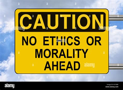 No Ethics Or Morality Ahead Yellow Caution Road Sign Stock Photo Alamy