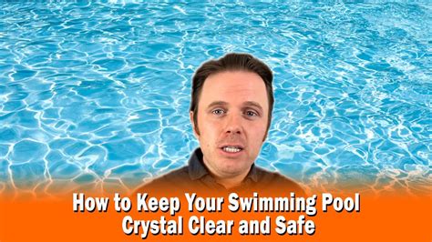 How To Keep Your Swimming Pool Crystal Clear And Safe Youtube
