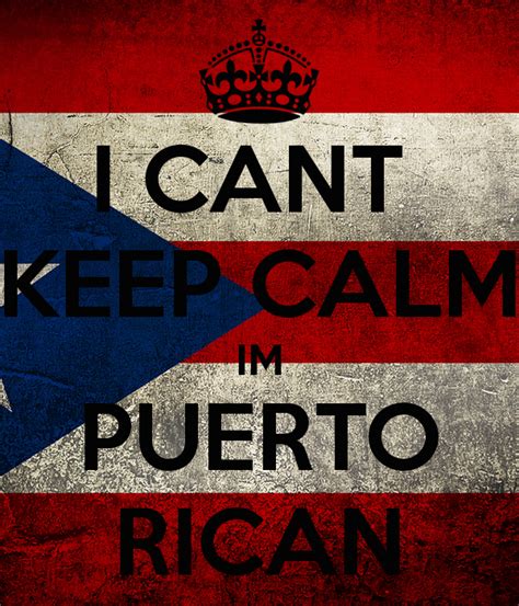 I Cant Keep Calm Im Puerto Rican Boriqua Pinterest Words Funny