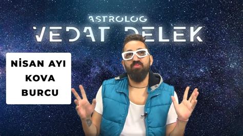 Astrolog Vedat Delek N San Ayi Kova Burcu Yorumu Youtube