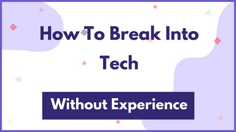 The Ultimate Guide To Breaking Into Tech With Zero Experience