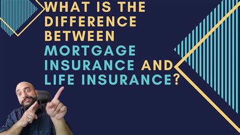 What Is The Difference Between Mortgage Insurance And Life Insurance