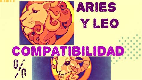 💌 Compatibilidad Entre Leo Y Aries Aries Y Leo Compatibilidad