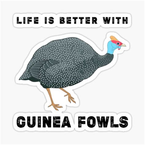 Life Is Better With Guinea Fowls Funny Chicken Farmer Farm Guinea