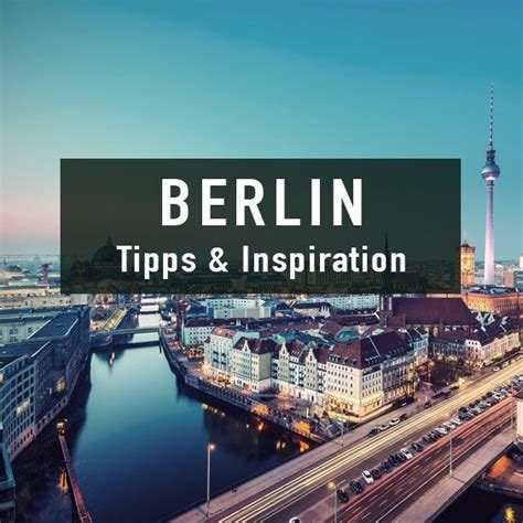 Blog Zur Berlin Reise Die Besten Tipps And Berlin Reise Reisen Berlin