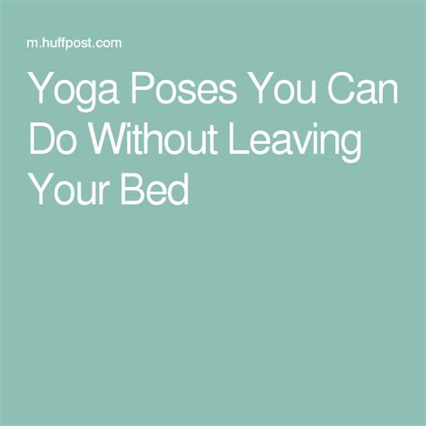 9 Yoga Poses You Can Do In Your Bed Yoga Poses Poses Yoga
