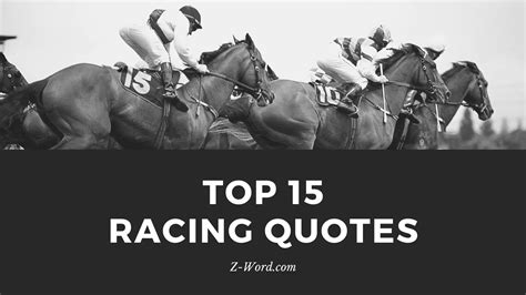 Top 15 Racing Quotes Z Word
