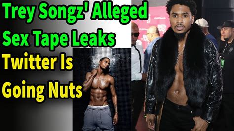 Trey Songz Alleged Sex Tape Leaks Twitter Is Going Nuts Youtube