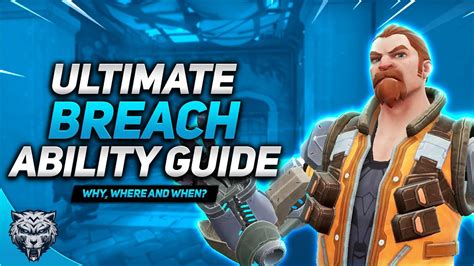 Ultimate Breach Guide 300 Hours Later Valorant Breach Youtube
