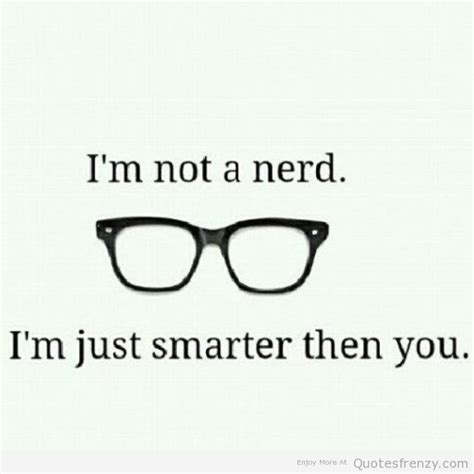 Cute Quotes About Nerds Quotesgram