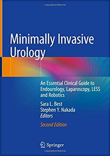 Minimally Invasive Urology An Essential Clinical Guide To Endourology Laparoscopy LESS And