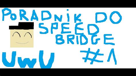 Jak Nauczyć Się Speed Bridge Poradnik1 Youtube