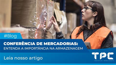 O Que Faz Um Conferente De Mercadoria