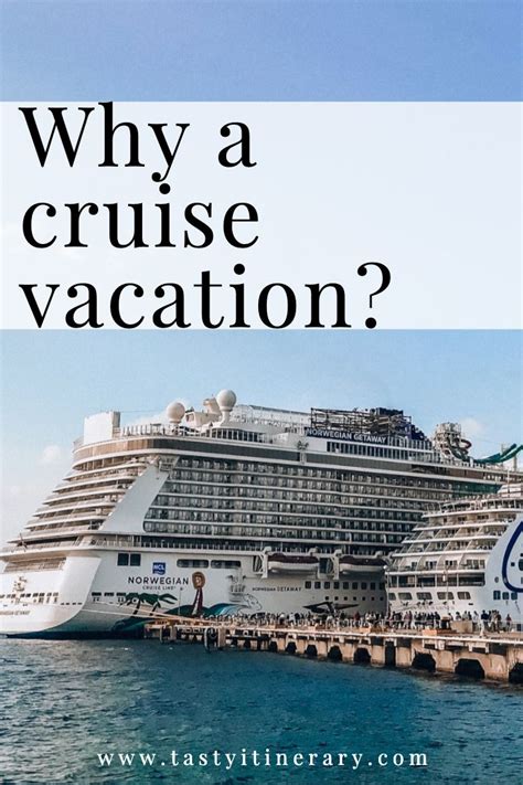 Why A Cruise Vacation Best Things About Cruises Cruise Vacation