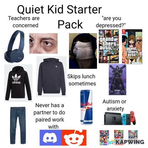 Quiet Kid Starter Pack 9gag