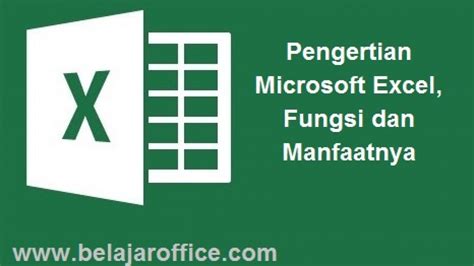 Pengertian Microsoft Excel Beserta Fungsi Dan Sejarahnya Lengkap Hot