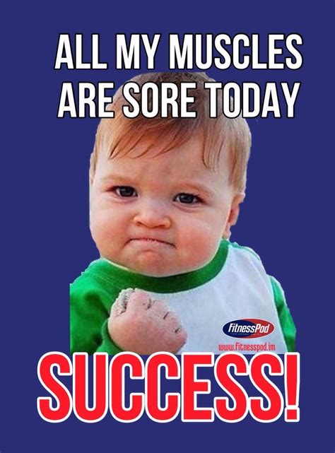 All My Muscles Are Sore Today Success Fitnesspod Workout Love