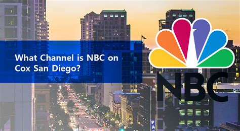 Parental guidelines and tv ratings. What Channel is NBC on Cox San Diego? | Cox TV