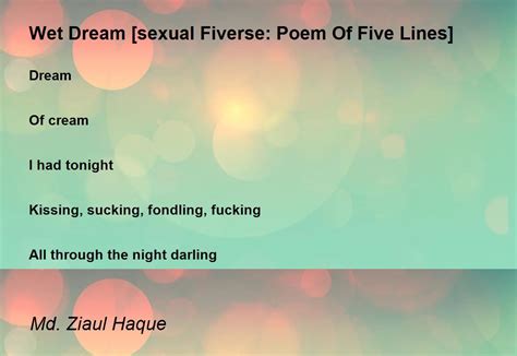 Wet Dream Sexual Fiverse Poem Of Five Lines By Md Ziaul Haque Wet