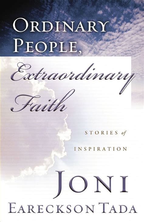 Read Ordinary People Extraordinary Faith Online By Joni Eareckson Tada