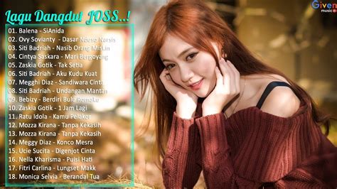Kumpulan video dangdut koplo ter hot ter… 03/16/2020. 18 Lagu Dangdut Terbaru 2018 Paling JOSS - YouTube