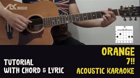 7 Orange Acoustic Karaoke With Chord And Lyric Full Version