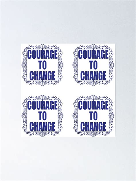 Blue Courage To Change Recovery Slogan Poster For Sale By Yarddog66