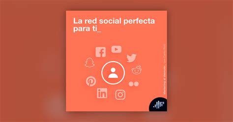 ¿cuál Es La Red Social Perfecta Para Tu Negocio Marketing Al Desnudo