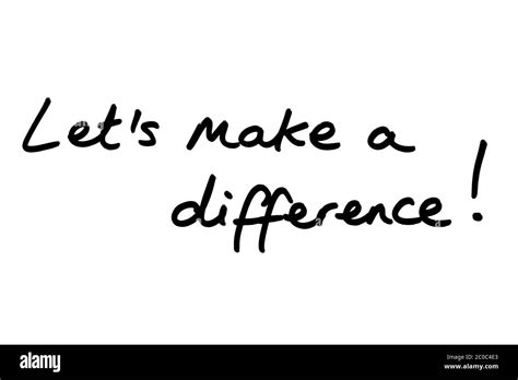 Lets Make A Difference Handwritten On A White Background Stock Photo
