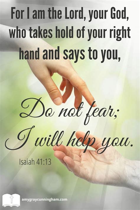 Lord You Have My Hand And I Will Not Fear Because You Promise To Help