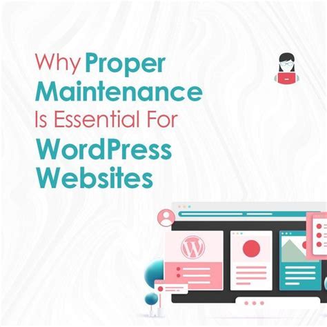 Why Proper Maintenance Is Essential For Wordpress Websites Sites By