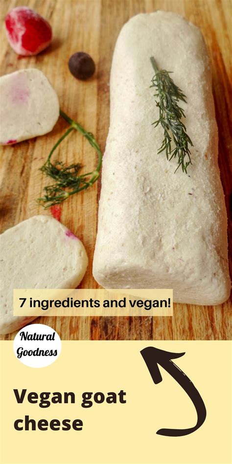 Vegan Goat Cheese Vegan Cheese Recipes Plant Based Recipes Low