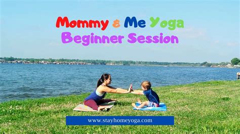 Mommy And Me Yoga Beginner Session Youtube