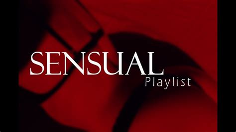 Sensual Playlist Vol 1🌹 Slow Chill Sex Youtube
