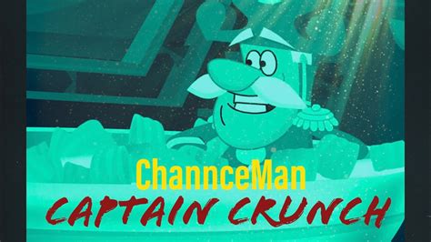 Captain Crunch Channceman Official Audio Youtube