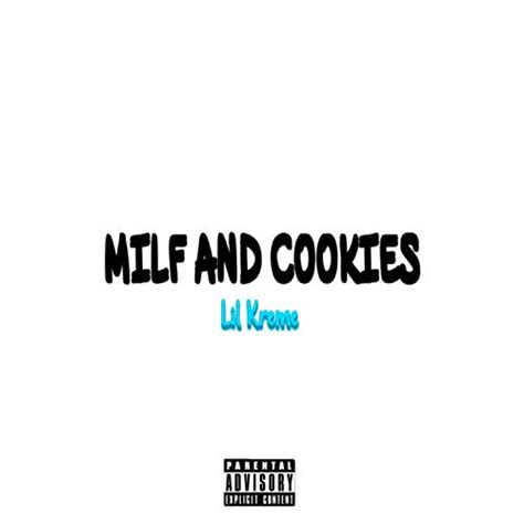 Milf And Cookies Explicit By Lil Kreme On Amazon Music