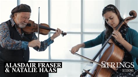 Strings Sessions Presents Alasdair Fraser And Natalie Haas Strings