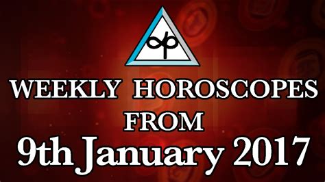 Weekly Horoscope - Weekly Horoscope From 9th January 2017 - YouTube