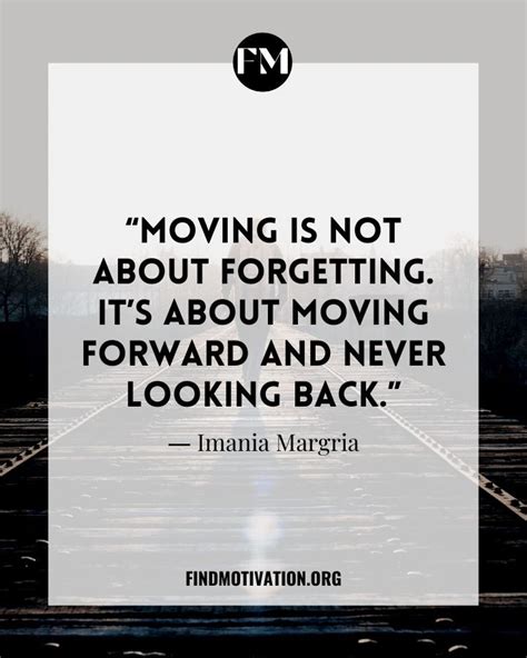 19 Inspiring Quotes About Move On To Keep Moving Forward In Your Life