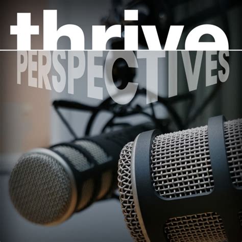 Thrive Perspectives Podcast On Spotify