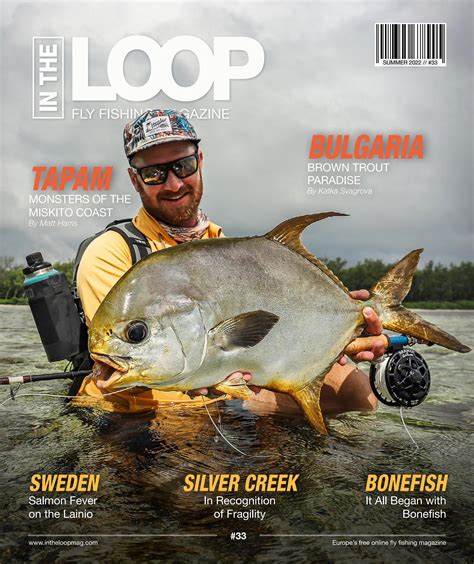 In The Loop Fly Fishing Magazine Issue 33 By In The Loop Fly Fishing