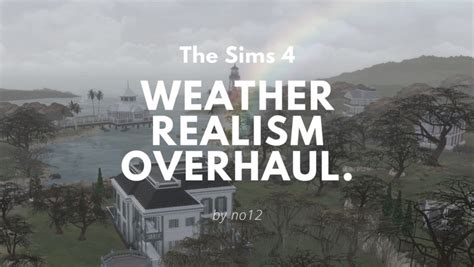 Realistic Weather Mods For Better Gameplay In The Sims 4 — Snootysims