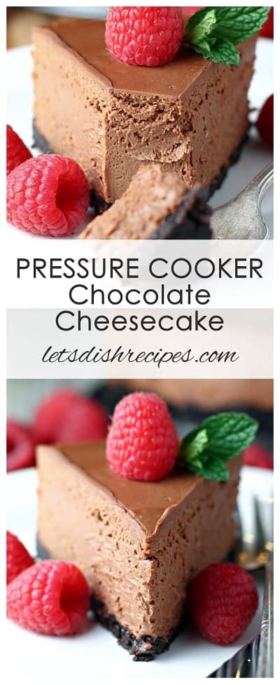 Pressure Cooker Chocolate Cheesecake Let S Dish Recipes