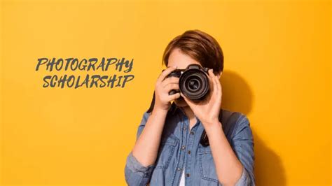 6 Worthy Photography Scholarships To Be A Professional