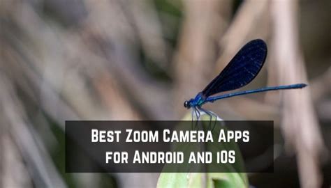 √ 11 Best Zoom Camera Apps For Android And Ios 2024