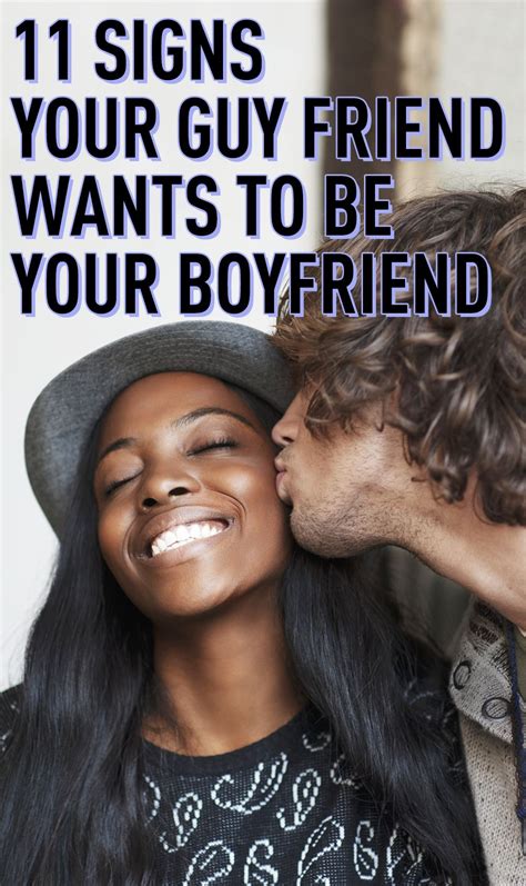 11 Signs Your Guy Friend Wants To Be Your Boyfriend Guy Friends Guy