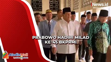 Prabowo Hadiri Milad Ke 45 Bkprmi Di Istiqlal Ibu Ibu Rebutan Swafoto